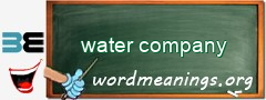 WordMeaning blackboard for water company